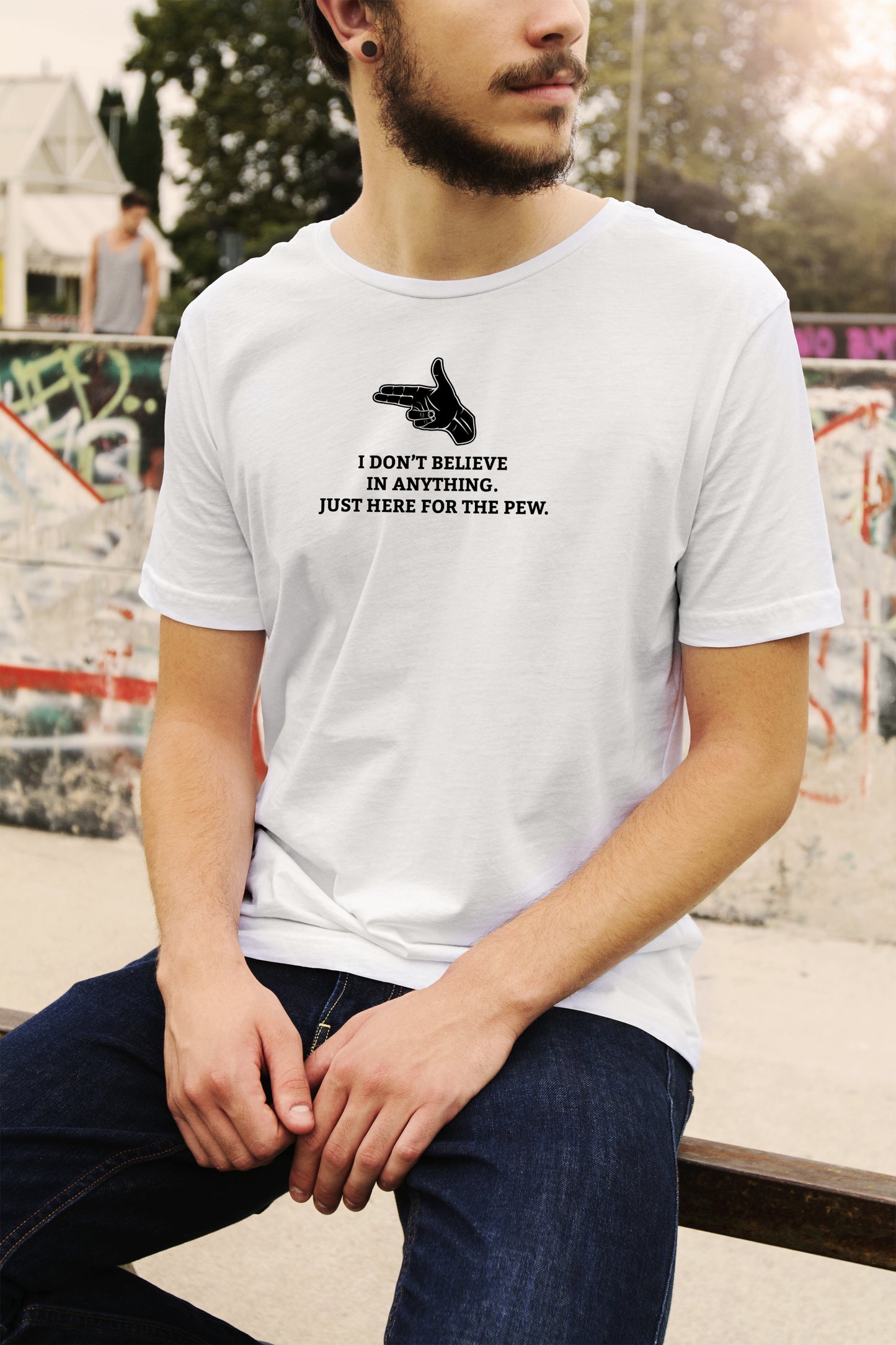 “Just here for the PEW” t-shirt