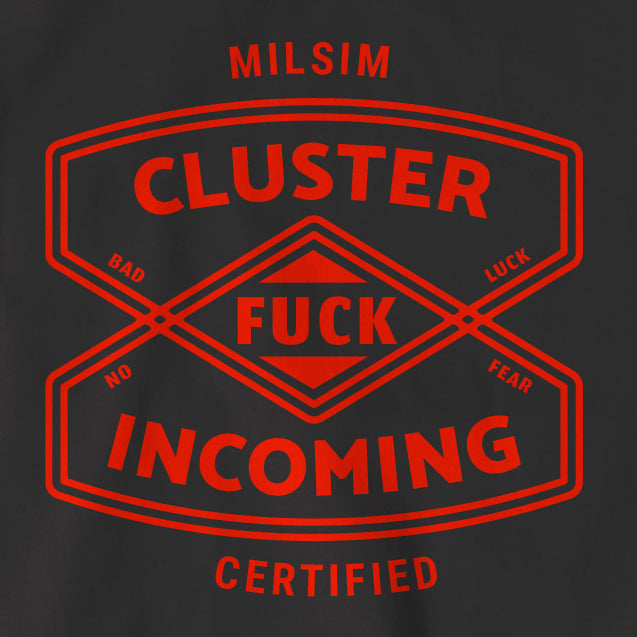MILSIM Certified “Cluster Fuck” T-shirt