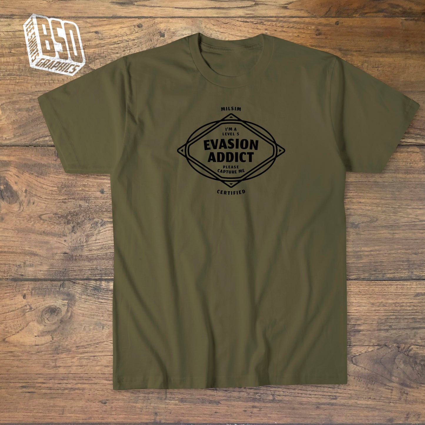 Tee-shirt MILSIM Certified "Evasion addict"