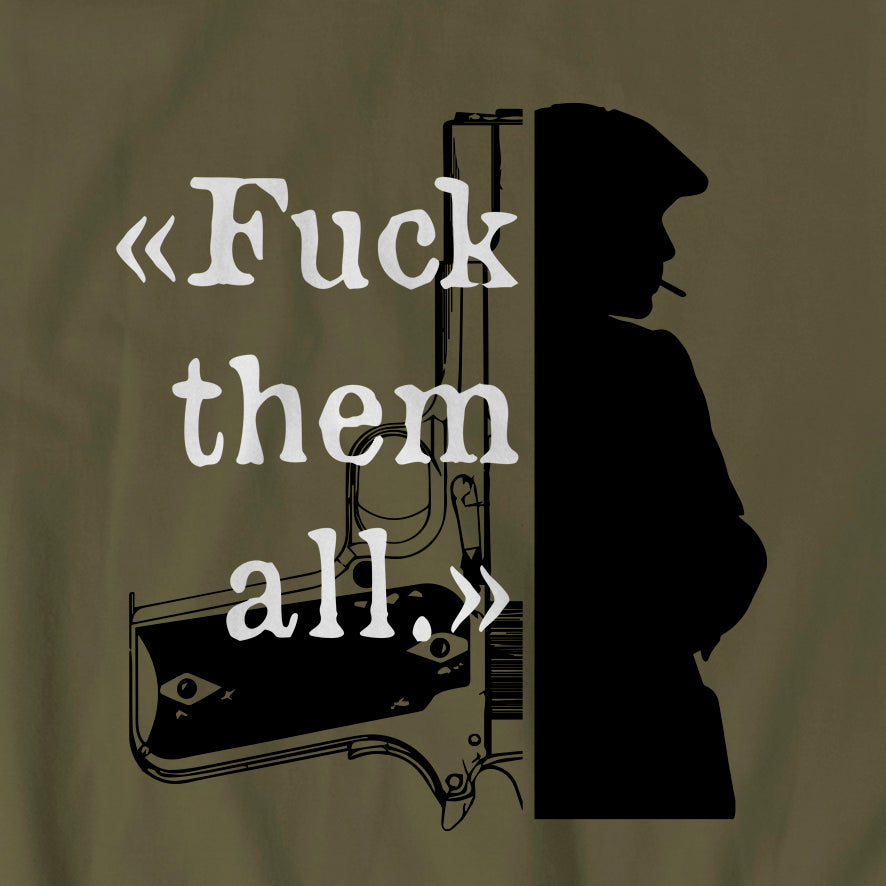 "Peaky Blinders - F*** them all" t-shirt