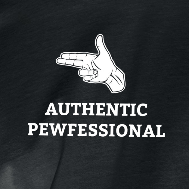 “Authentic PEWfessional” t-shirt