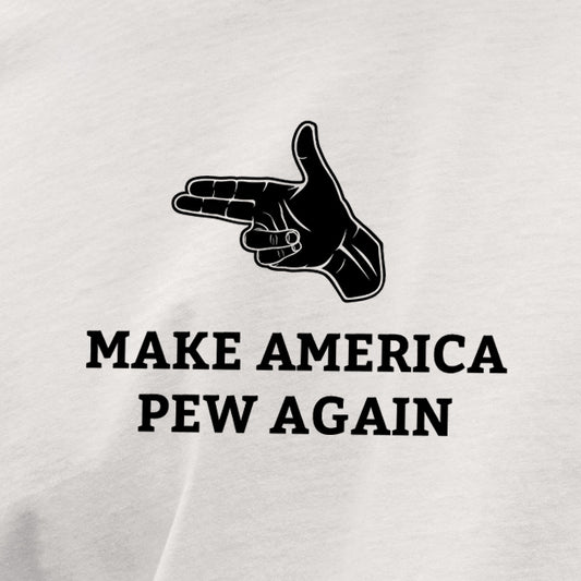 Tee-shirt "Make America PEW Again"