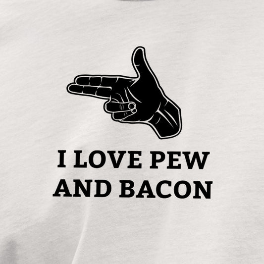 Tee-shirt "I love PEW and bacon"
