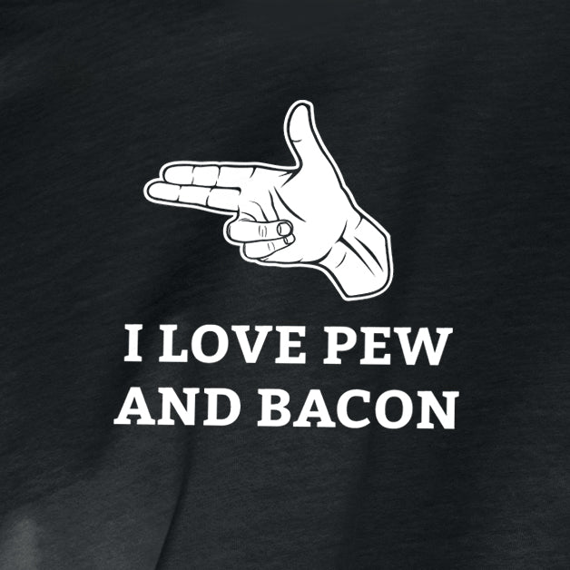 Tee-shirt "I love PEW and bacon"