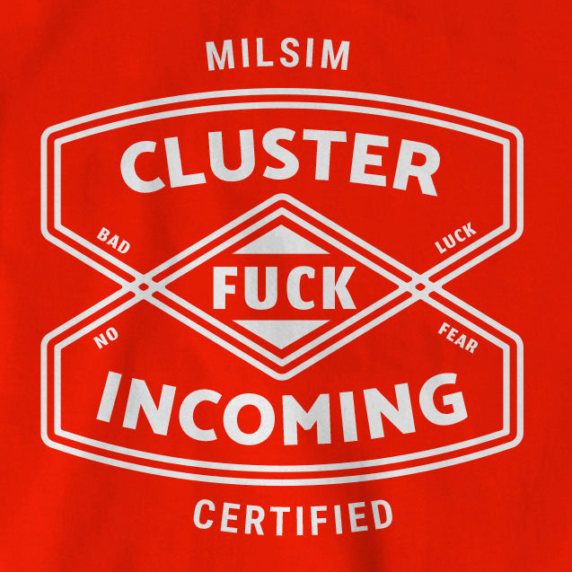Tee-shirt MILSIM Certified "Cluster Fuck"