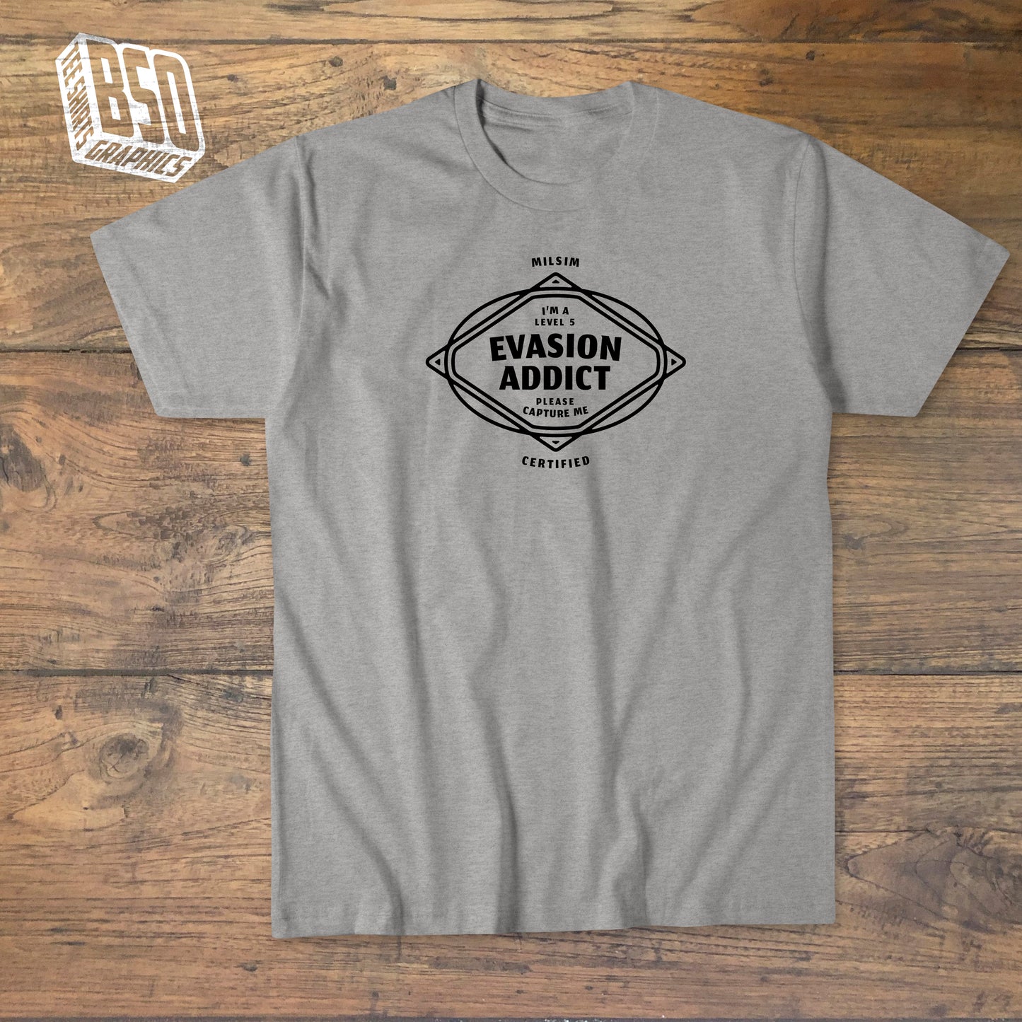 Tee-shirt MILSIM Certified "Evasion addict"