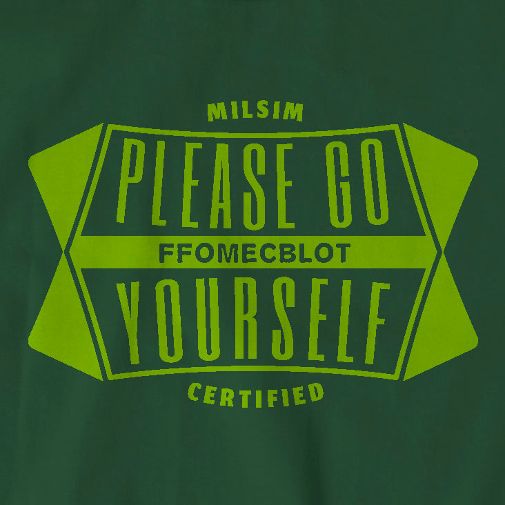 Tee-shirt MILSIM Certified "Please go FFOMECBLOT yourself"