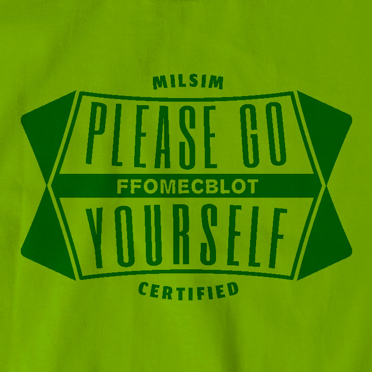 Tee-shirt MILSIM Certified "Please go FFOMECBLOT yourself"