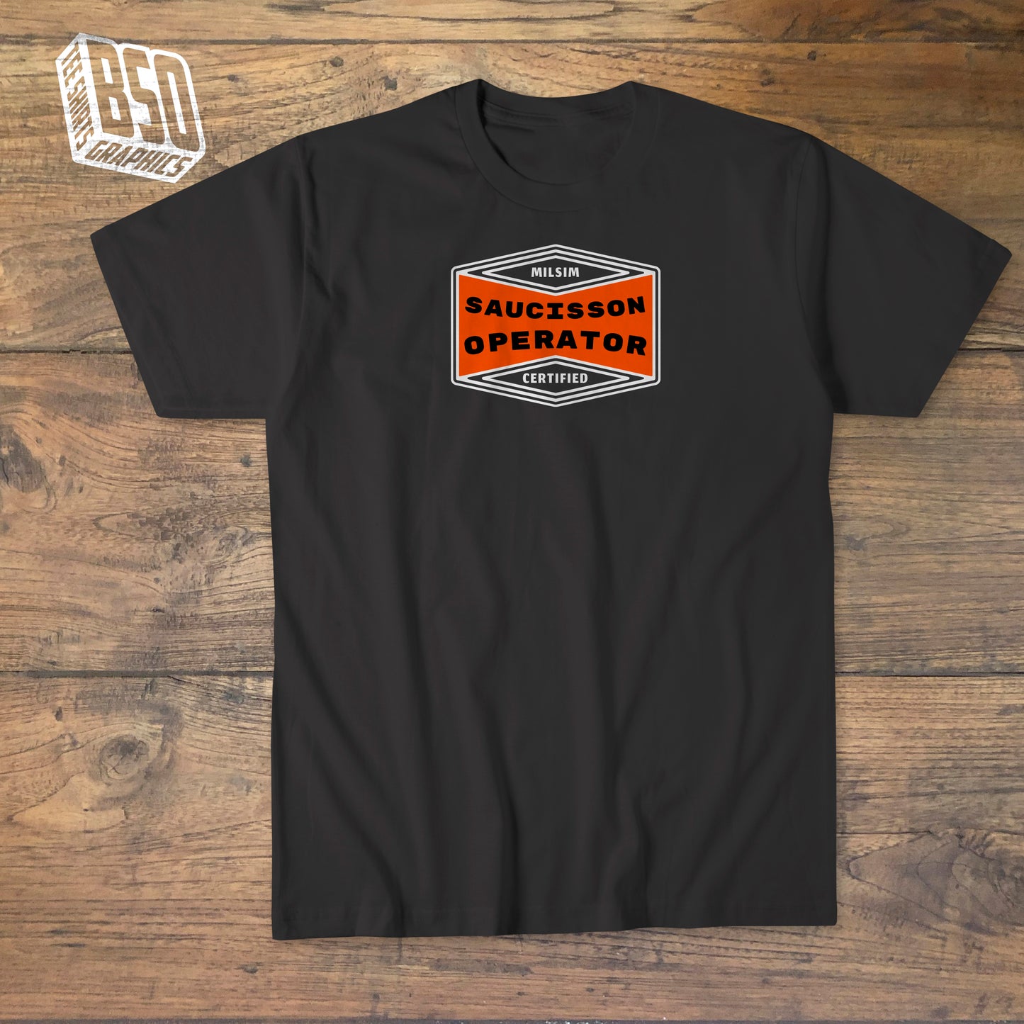 Tee-shirt MILSIM Certified "Saucisson Operator"