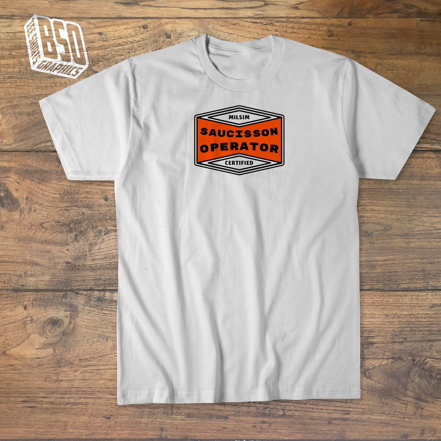 Tee-shirt MILSIM Certified "Saucisson Operator"