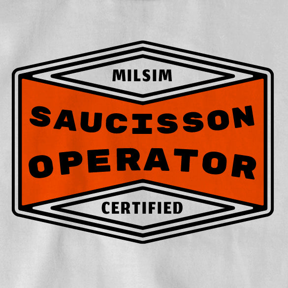 Tee-shirt MILSIM Certified "Saucisson Operator"